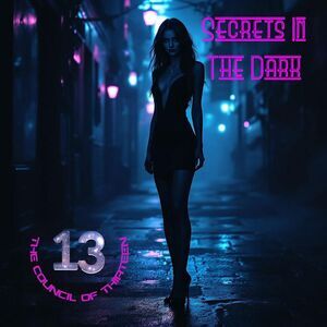 The Council Of Thirteen - Secrets in the Dark  CD
